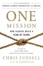 One Mission: How Leaders Build a Team of Teams - Hardcover - VERY GOOD