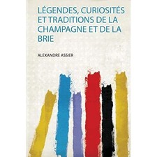 LGendes, CuriositS Et Traditions De La Champagne Et De  - French Language Trade