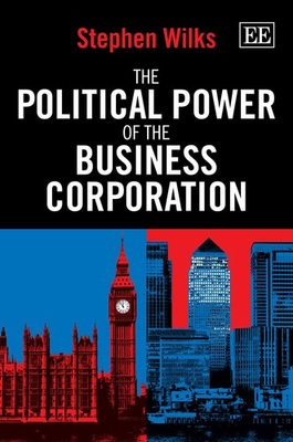 #ad The Political Power of the Business Corporation paperback Wilks Stephen $21.36