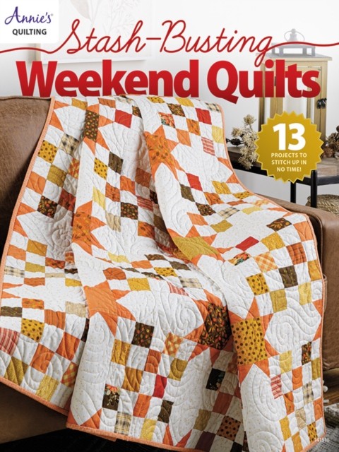 Stash-Busting Weekend Quilts by Annie's Quilting (PB 2022) - Image 3