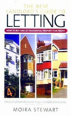 The New Vermieter's Guide To Letting: 4th edition: How to... - Stewart, Moira