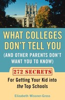 What Colleges Don't Tell You (And Other Parents Don't Want You To Know) | Buch
