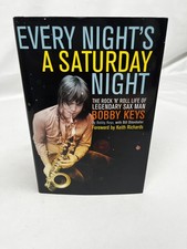 Every Night's a Saturday Night : The Rock 'n' Roll Life of Bobby Keys