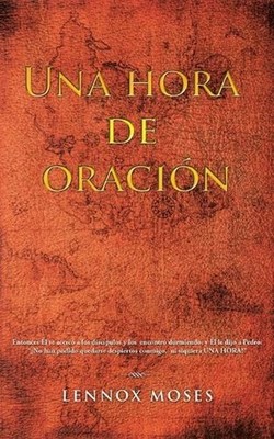 Una Hora De Oracin by Lennox Moses (Spanish) Paperback Book