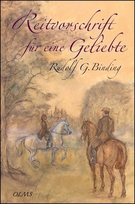 Reitvorschrift für eine Geliebte Rudolf Binding