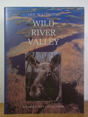 Wild River Valley. Biebrza National Park [English Edition] Walencik, Jan: