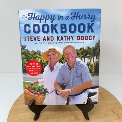 Happy in a Hurry Cookbook : 100-Plus Fast and Easy Recipes Steve and Kathy Doocy