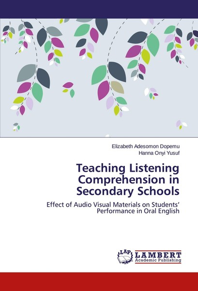 Teaching Listening Comprehension In Secondary Schools Elizabeth Adesomon Dopemu-image
