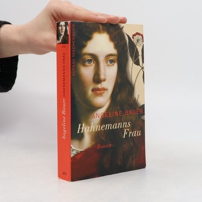 Hahnemanns Frau  |  Angeline Bauer