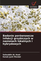 Badanie PoróWnawcze Infekcji Grzybiczych W Nasionach Lokalnych I Hybrydowych