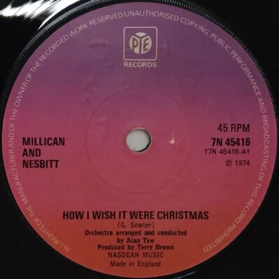 Millican & Nesbitt How I Wish It Were Christmas 7'' Single (1974) Pye  7N 45416