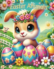 Easter Animals Coloring Book: Coloring Book for Kids, 55 Pages of Amazing Colori