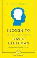 Incognito The Secret Lives Of The Brain David Eagleman Taschenbuch Englisch 2016