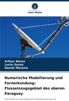 Numerische Modellierung Und Fernerkundung: Flusseinzugsgebiet Des Oberen...
