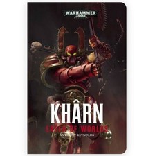 Khârn: Eater of Worlds - Horus Heresy - Kharn Anthony Reynolds