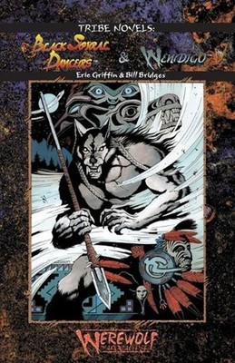Black Spiral Dancers & Wendigo by Bill Bridges Paperback Book