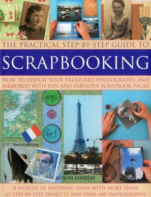 The Practical Step-by-Step Guide to Scrapbooking : How to Display
