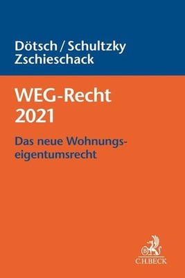 WEG-Recht 2021 | Wolfgang Dötsch, Hendrik Schultzky, Frank Zschieschack