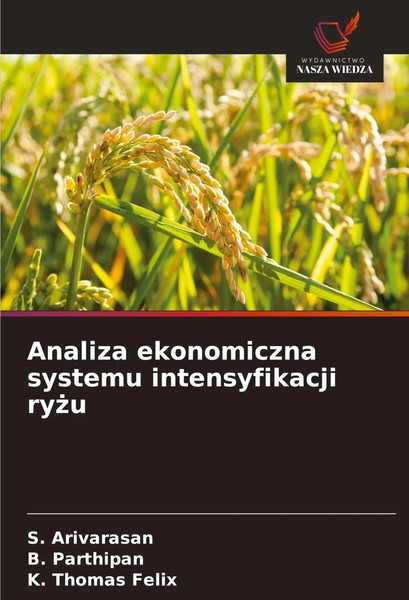 Analiza Ekonomiczna Systemu Intensyfikacji Ry¿U S. Arivarasan (U. A.) Buch 2025-image