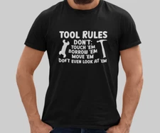 Tool Rules Mens/Adults Novelty Tshirt Gift/Fancy Dress/Shed/Workman/Garage/Bike