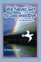 Richard R. Haight | We Never Got To Say Goodbye | Taschenbuch | Englisch (2002)
