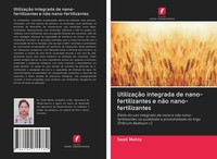 Swati Mehta | UtilizaçãO Integrada De Nano-Fertilizantes E NãO...