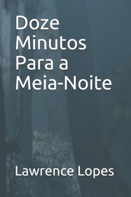 Lopes - Doze Minutos Para a Meia-Noite - New paperback or softback - X555z
