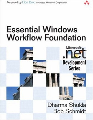 Essential Windows Workflow Foundation Perfect Bob, Shukla, Dharma