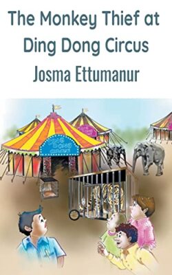 The Monkey Thief at Ding Dong Circus by Josma Ettumanur (Paperback, 2021)