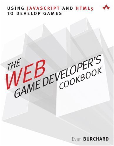 The Web Game Developer's Cookbook: Using JavaScript and HTML5 to ...