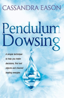 Cassandra Eason Pendulum Dowsing (Paperback) Piatkus Guides (UK IMPORT)