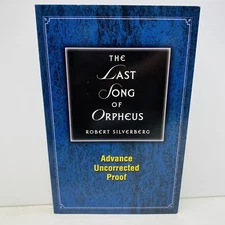 The Last Song Of Orpheus Robert Silverberg 1st Ed ADVANCE UNCORRECTED PROOF Exc