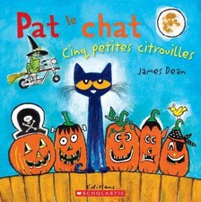 Pat Le Chat: Cinq Petites Citrouilles by Dean, James