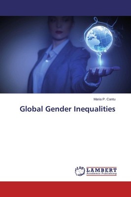 Global Gender Inequalities Maria P. Cantu