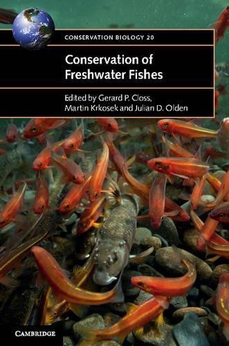 Conservation of Freshwater Fishes by Gerard P. Closs, Martin ... - 9781107616097