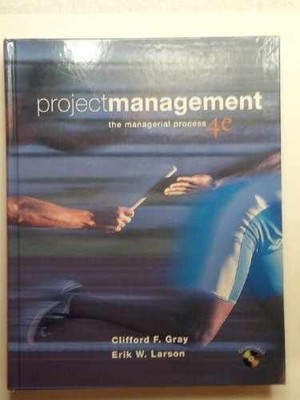 Project Management: The - Hardcover, by Clifford F. Gray - Very Good v