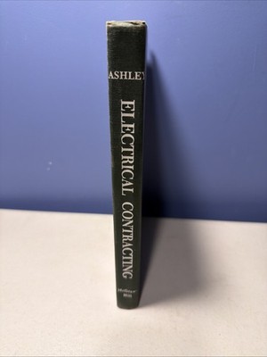 ''Electrical Contracting''  by Ray Ashley ''1961''  HC   VGC