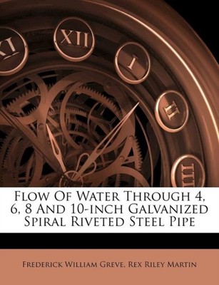 Greve - Flow Of Water Through 4 6 8 And 10-inch Galvanized Spiral Ri - X555z