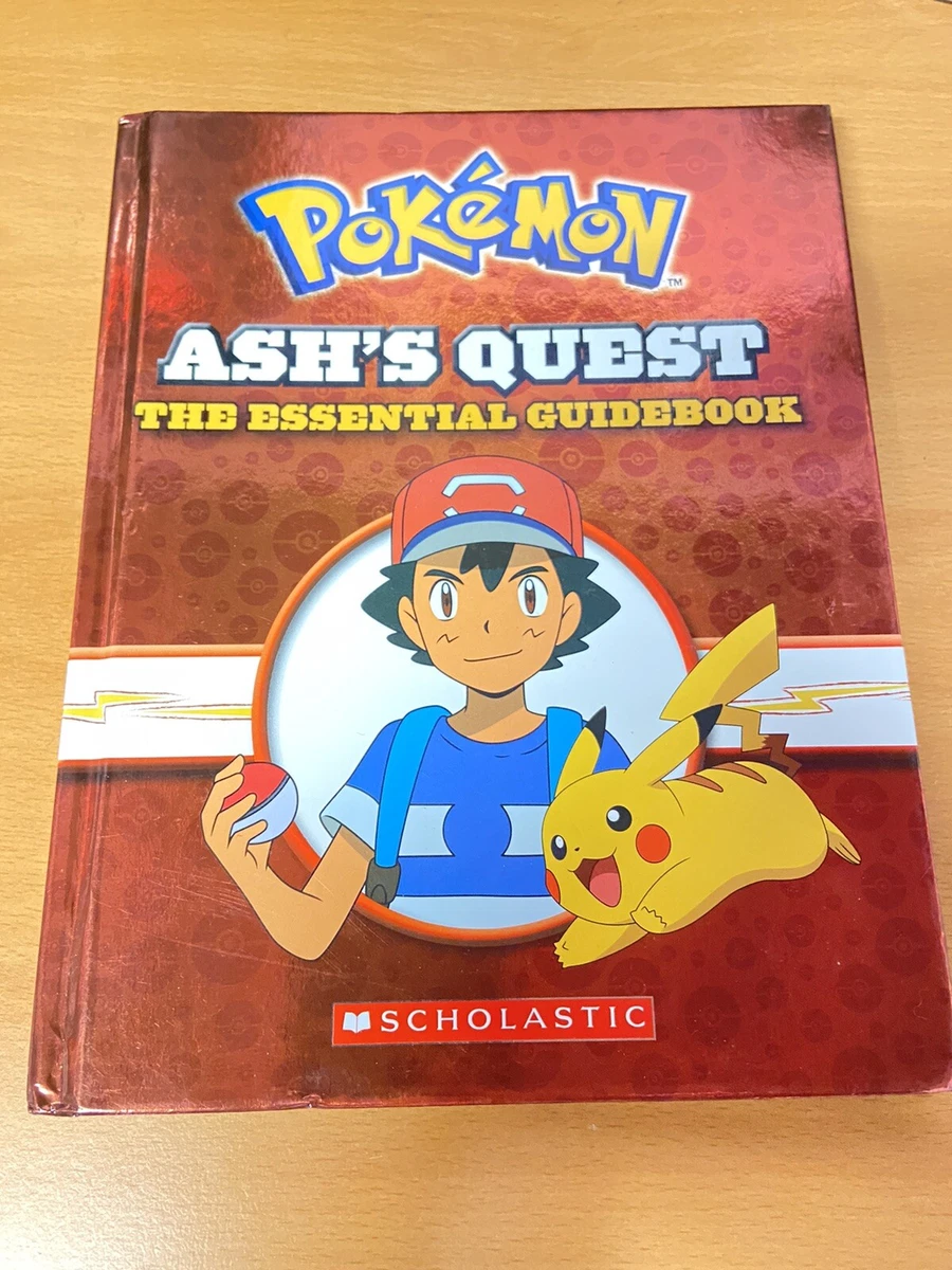 Ash's Quest : The Essential Guidebook: Ash's Quest From Kanto To Alola - By  Simcha Whitehill (hardcover) : Target