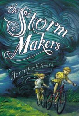 The Storm Makers - Hardcover By Smith, Jennifer E - GOOD