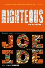 Righteous (An IQ Novel) - Paperback By Ide, Joe - VERY GOOD