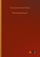 The Ancient Law Henry James Sumner Maine