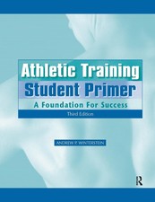 Athletic Training Student Primer: A Foundatio...