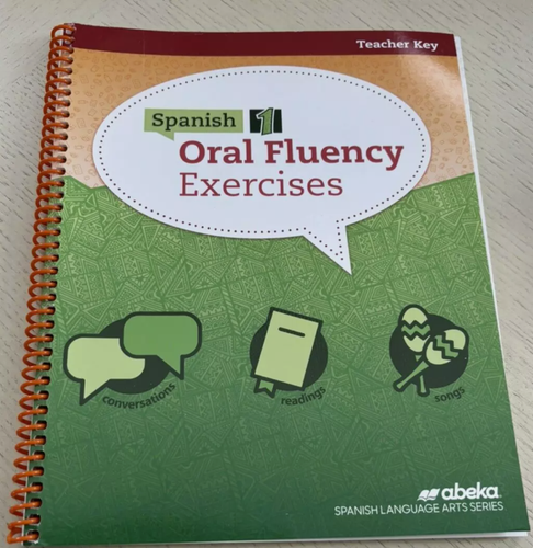 Abeka Spanish 1 Oral Fluency Exercises Teacher Key Grades 9-12 No Writing