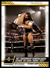 2021 TOPPS WWE NXT NXT CRUISERWEIGHT CHAMPION SANTOS ESCOBAR DEF. ISAIAH