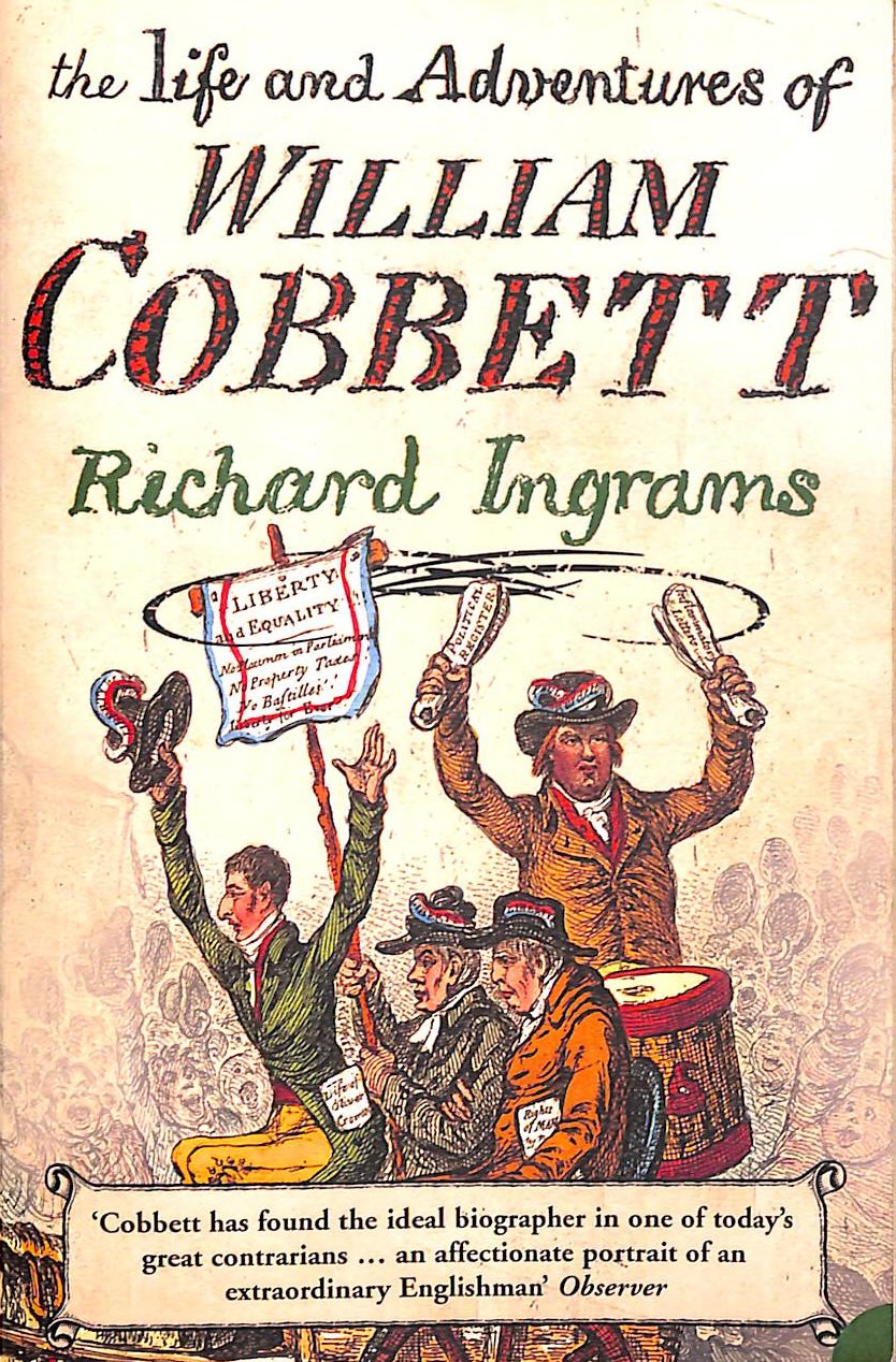 The Life and Adventures of William Cobbett by Ingrams, Richard