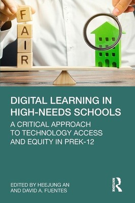 Digital Learning in High-Needs Schools: A Critical Approach to Technology Access