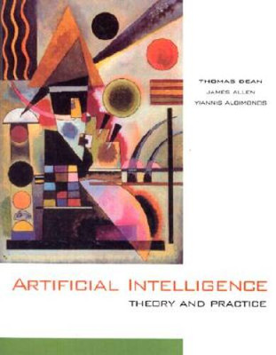Artificial Intelligence: Theory and Practice - Paperback By Dean, Thomas - GOOD