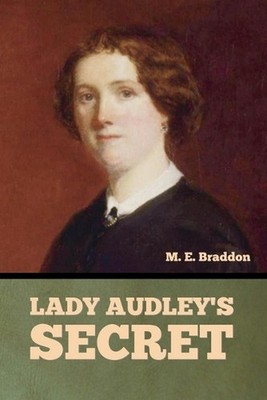 Lady Audley's Secret by Mary Elizabeth Braddon Paperback Book
