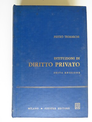 Institutionen des Privatrechts. Sechste Ausgabe - Pietro Trimarchi - Giuffrè 1983